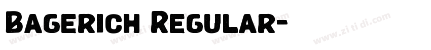 Bagerich Regular字体转换 Bagerich Regular字体转换